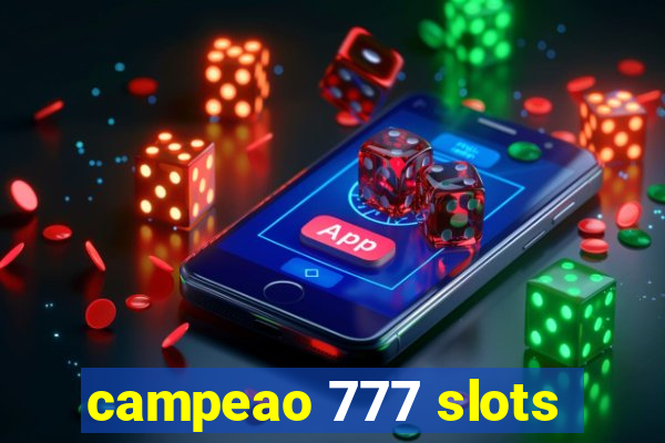 campeao 777 slots